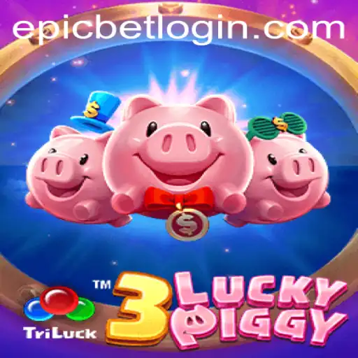 Exploring the Excitement of 3LUCKYPIGGY: The Epicbet Adventure