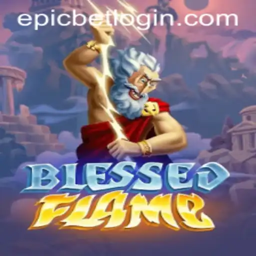 Immerse Yourself in BlessedFlame with Epicbet