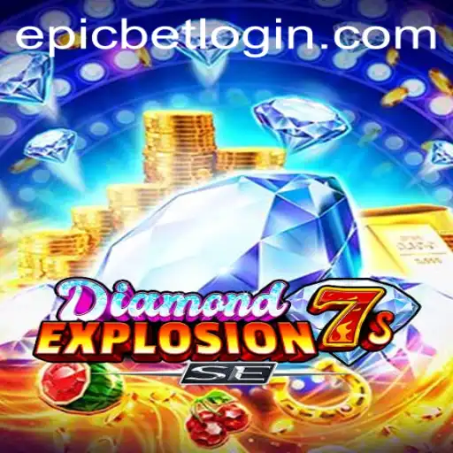 Unveiling DiamondExplosion7sSE: A Thrilling Journey with Epicbet