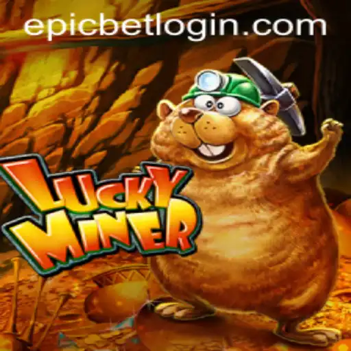 Discover the Thrill of LuckyMiner with Epicbet