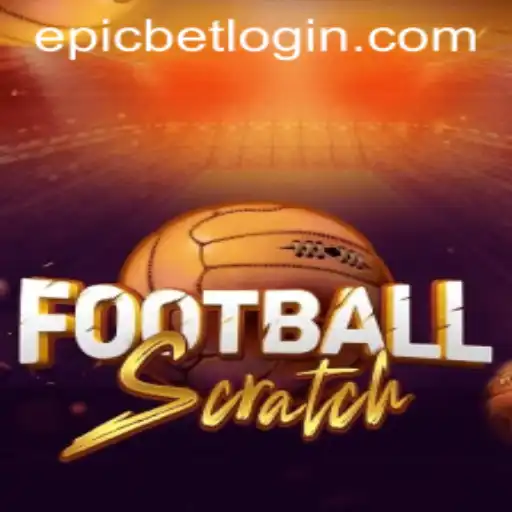 FootballScratch: The Ultimate Blend of Strategy and Chance by Epicbet