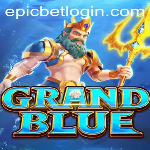 The Fascinating World of GRANDBLUE: Navigating the Epicbet Phenomenon