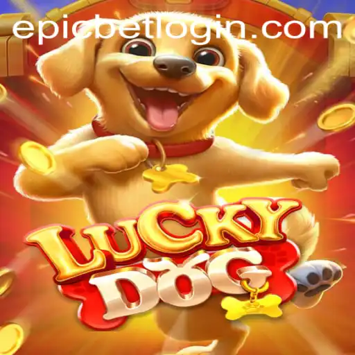 Discovering Epicbet's Latest Sensation: LuckyDog