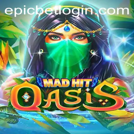 Unveiling MadHitOasis: A Thrilling Adventure in the World of Epicbet