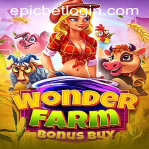 Discover WonderFarmBonusBuy: The New Epicbet Sensation