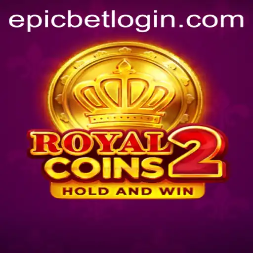 Dive into the Exciting World of RoyalCoins2: Epicbet Awaits