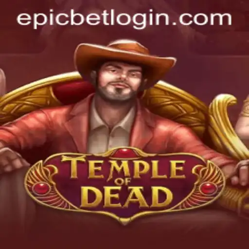 The Thrilling World of TempleofDead and the Excitement of Epicbet